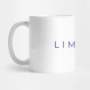 Limited time only - Don't waste your time Mug